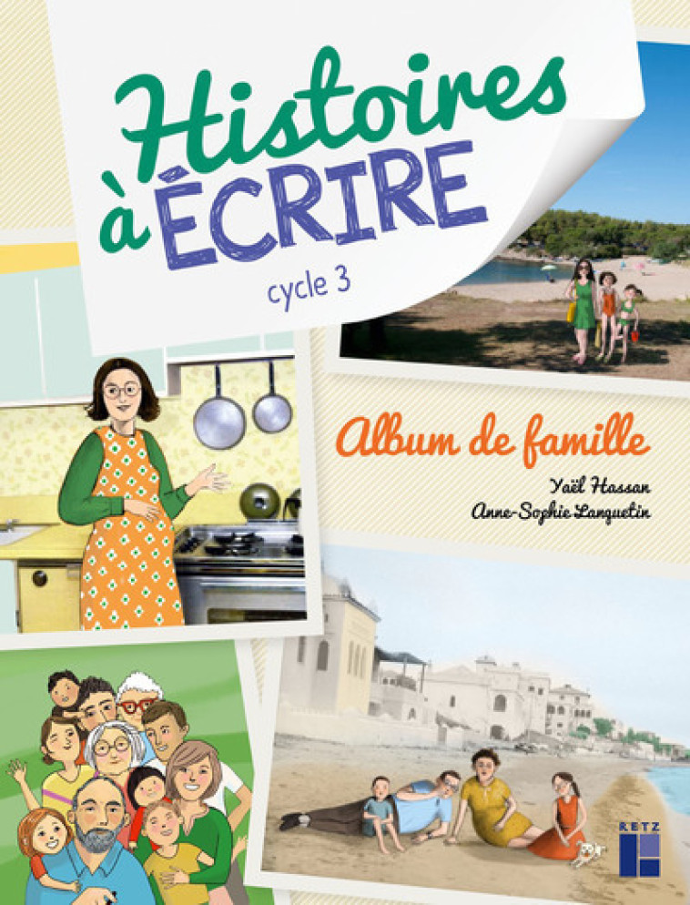 Album de famille Cycle 3 + CD-Rom + téléchargement - Elsa Bouteville, Yaël Hassan, Anne-Sophie Lanquetin - RETZ