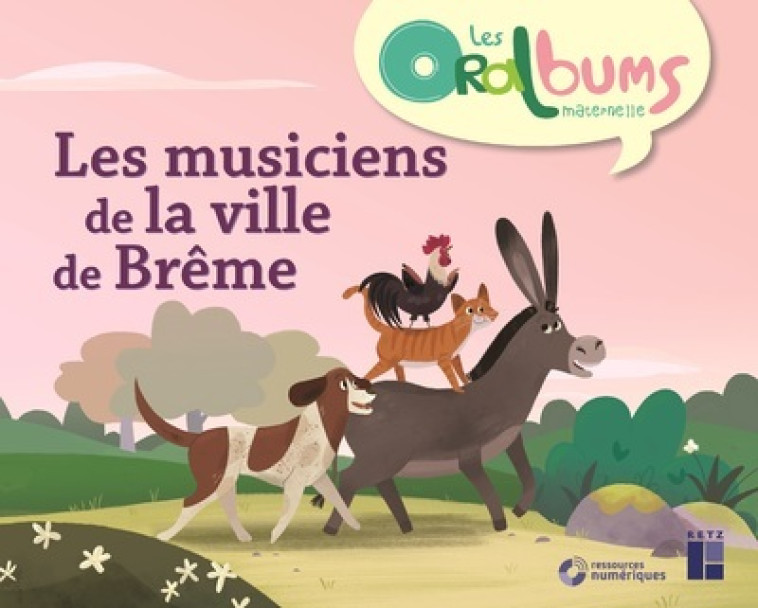 Les musiciens de la ville de brême - Cycle 1 + ressources audio à télécharger - Virginie Le Roy, Aurélie Verheylesonne, André Ouzoulias, Philippe Boisseau - RETZ