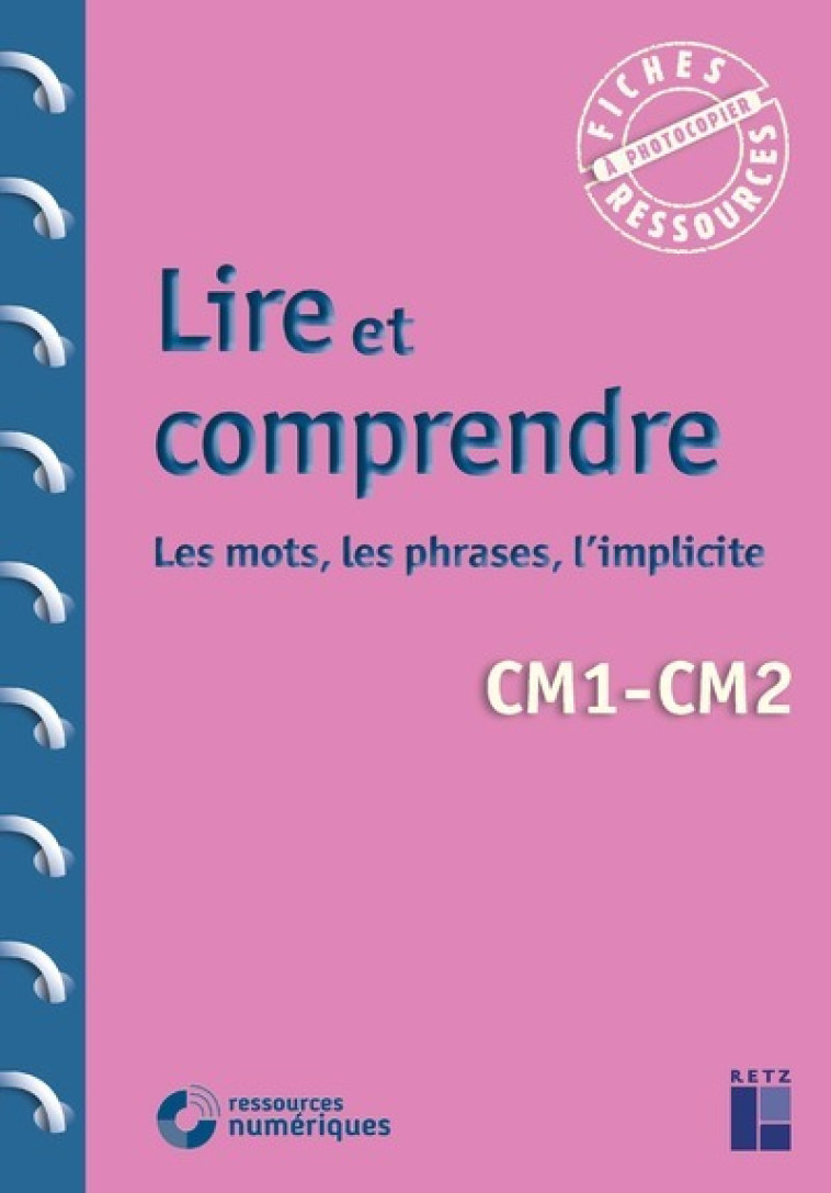 Lire et comprendre CM + Téléchargement - Françoise Bois Parriaud, Annie Cornu-Leyrit, Jean-Luc Caron - RETZ