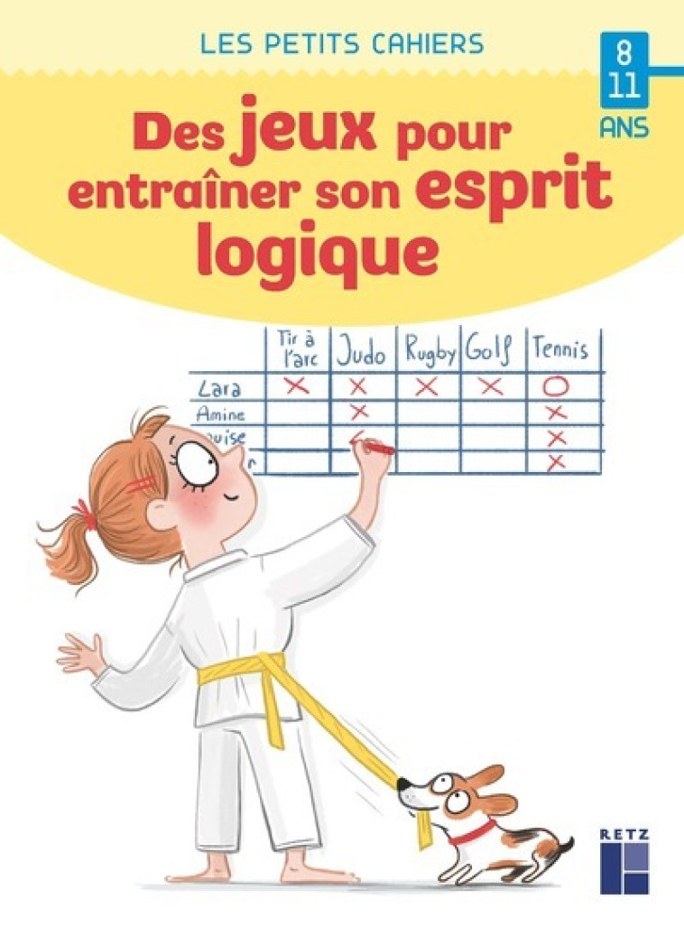 Des jeux pour entrainer son esprit logique 8-10 ans - Anne Laurent, Jessica Secheret, A. Laurent - RETZ