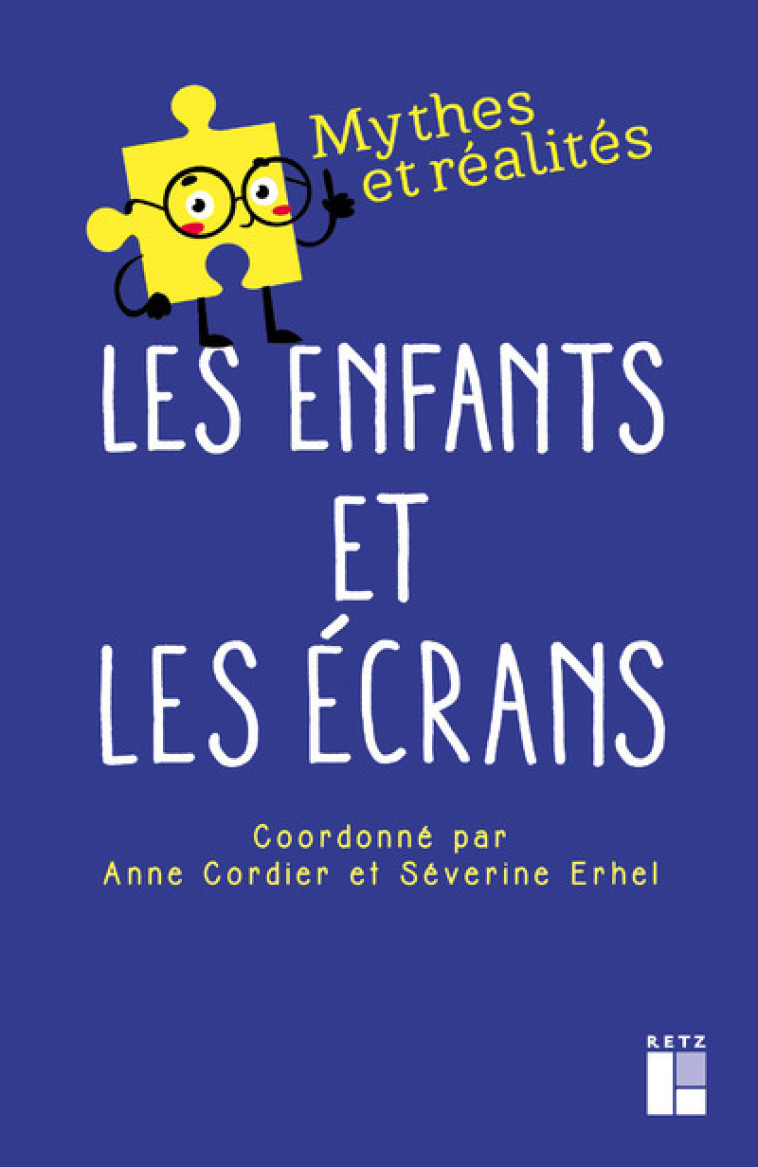 Les enfants et les écrans - Anne Cordier, Séverine Erhel - RETZ