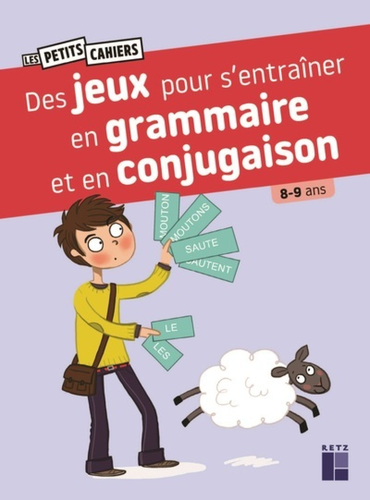 Des jeux pour s'entrainer en grammaire et en conjugaison 8-9 ans - Catherine Barnoud, Lucile Ahrweiller - RETZ