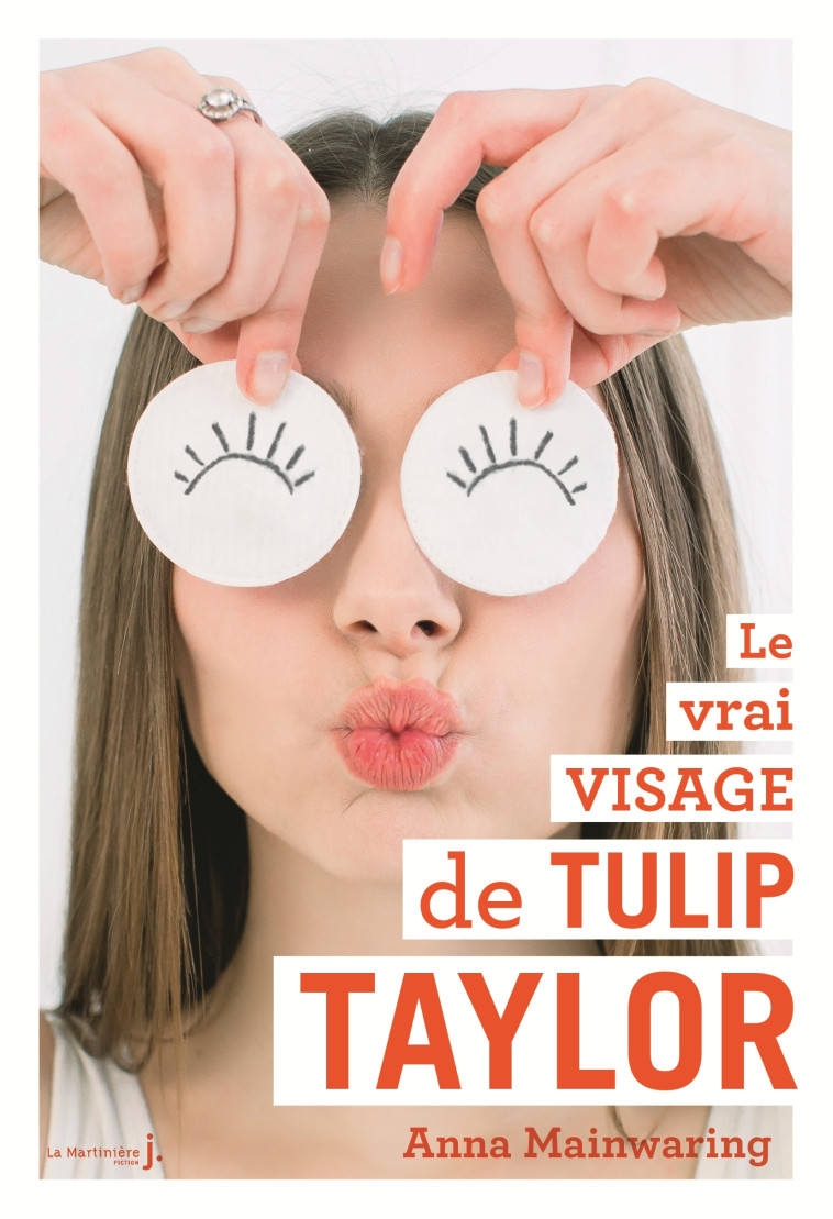 Le Vrai Visage de Tulip Taylor - Anna Mainwaring, Frédérique Fraisse - MARTINIERE J