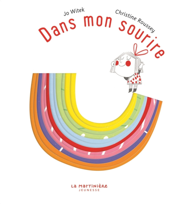 Dans mon sourire - Jo Witek, Christine Roussey - MARTINIERE J