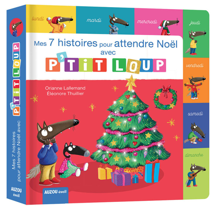 MES 7 HISTOIRES POUR ATTENDRE NOËL AVEC P'TIT LOUP - Orianne Lallemand, Éléonore THUILLIER - AUZOU