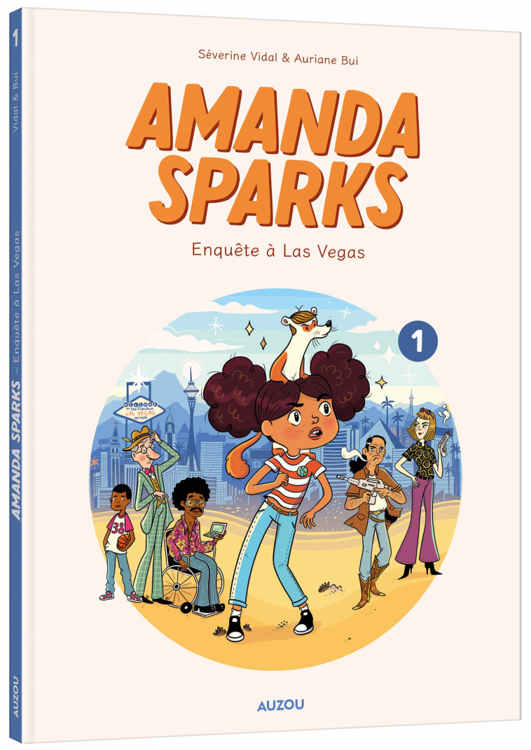 AMANDA SPARKS - TOME 1 - ENQUÊTE À LAS VEGAS - Auriane Bui, Séverine Vidal - AUZOU