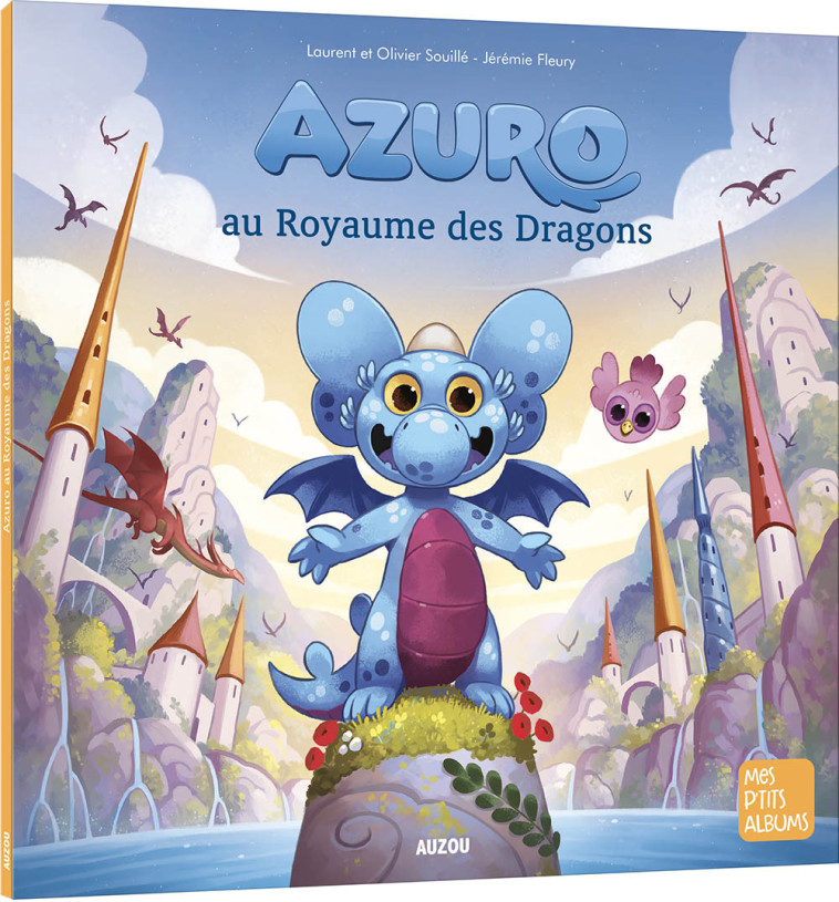 AZURO AU ROYAUME DES DRAGONS - Laurent Souillé, Olivier Souillé, Jérémie Fleury - AUZOU