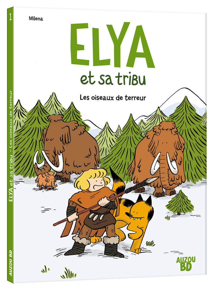 ELYA ET SA TRIBU  - TOME 1 - ELYA ET SA TRIBU - Milena Picard - AUZOU