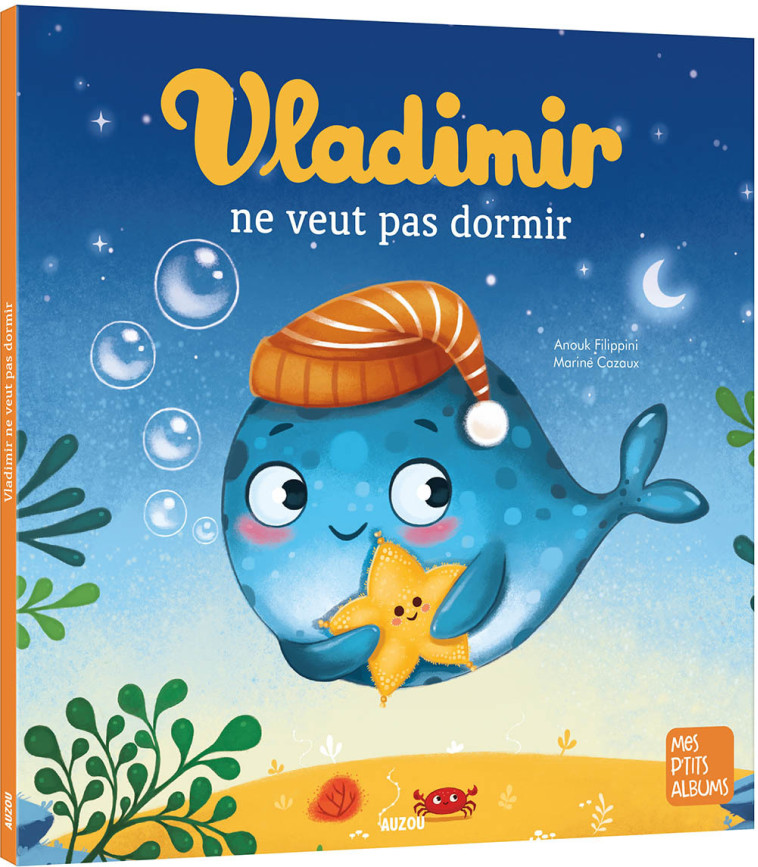 VLADIMIR NE VEUT PAS DORMIR - Anouk Filippini, Marine Cazaux - AUZOU