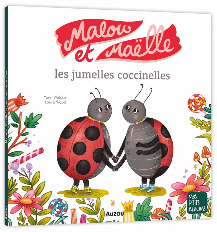 MALOU ET MAËLLE LES JUMELLES COCCINELLES - Yann Walcker, Wood Wood - AUZOU