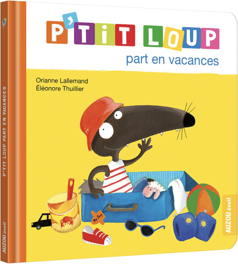 P'TIT LOUP PART EN VACANCES - Orianne Lallemand, Éléonore THUILLIER - AUZOU