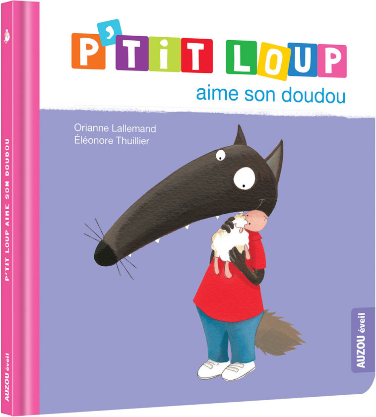 P'TIT LOUP AIME SON DOUDOU - Orianne Lallemand, Éléonore THUILLIER - AUZOU