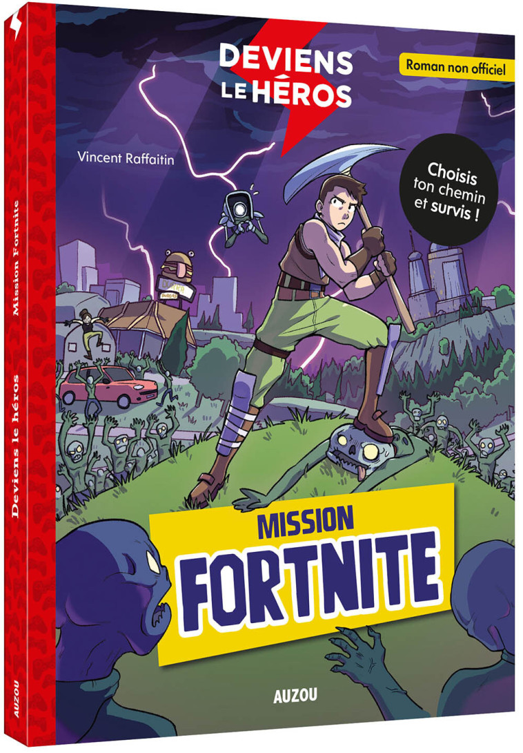 DEVIENS LE HÉROS - MISSION FORTNITE - Vincent Raffaitin, Renard Duncan - AUZOU