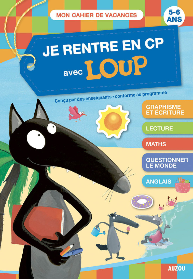 JE RENTRE EN CP AVEC LOUP - CAHIER DE VACANCES 2025 - Orianne Lallemand, Éléonore THUILLIER, Orianne Lallemand, Éléonore THUILLIER - AUZOU