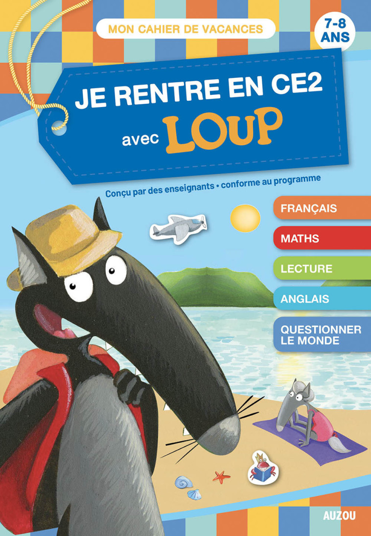 JE RENTRE EN CE2 AVEC LOUP - CAHIER DE VACANCES 2025 - Orianne Lallemand, Éléonore THUILLIER, Orianne Lallemand, Éléonore THUILLIER - AUZOU