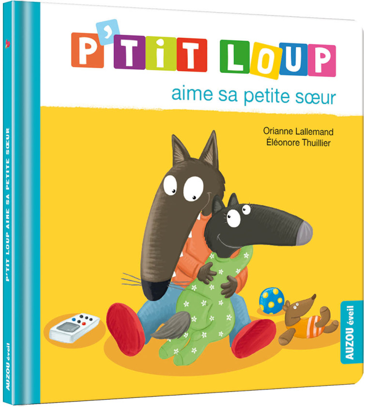 P'TIT LOUP AIME SA PETITE SOEUR - Orianne Lallemand, Éléonore THUILLIER - AUZOU