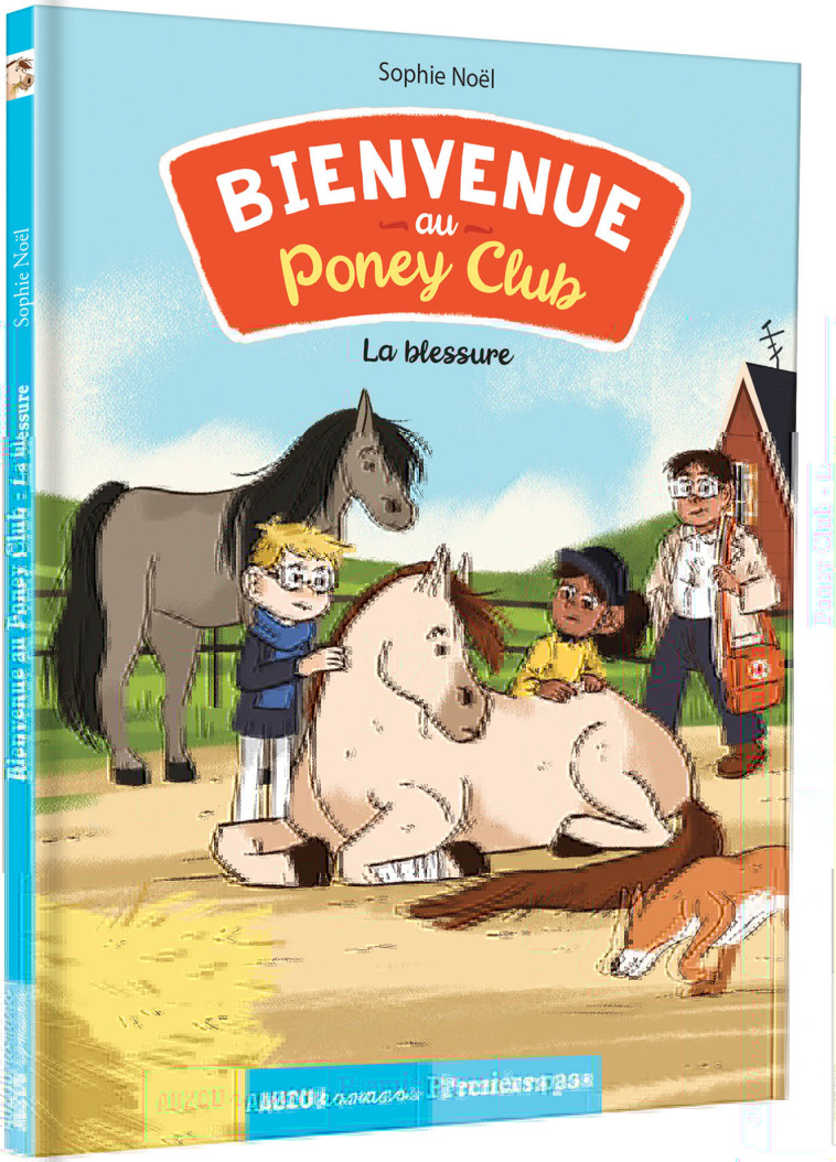 BIENVENUE AU PONEY-CLUB - LA BLESSURE - Sophie Noël, Célia Niles - AUZOU