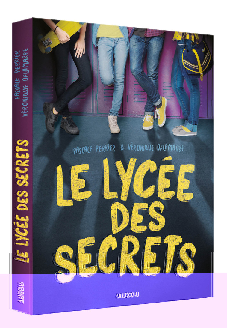 LE LYCÉE DES SECRETS - Véronique Delamarre, Pascale Perrier, Myrtille Vardelle - AUZOU