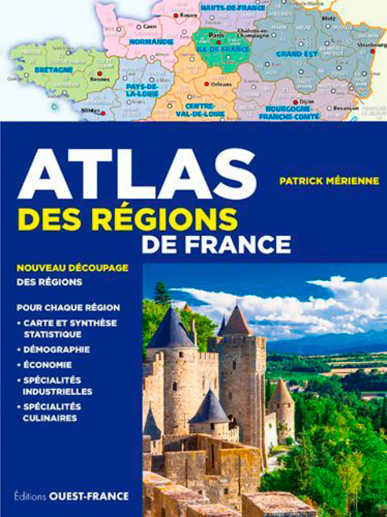 Atlas des régions de France - Patrick Mérienne - OUEST FRANCE