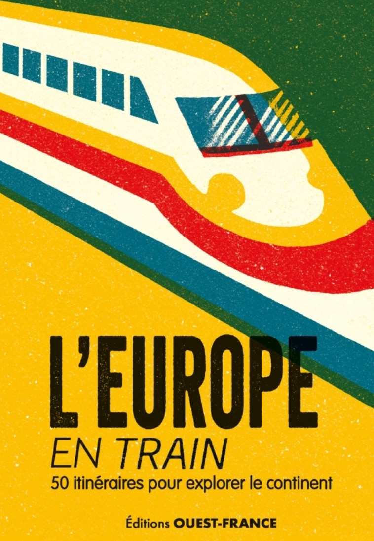 L'Europe en train - XXX - OUEST FRANCE