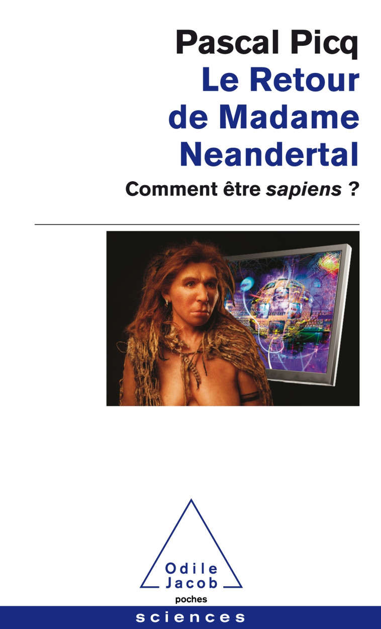 Le Retour de Madame Neandertal - Pascal Picq Pascal Picq, Pascal Picq - JACOB