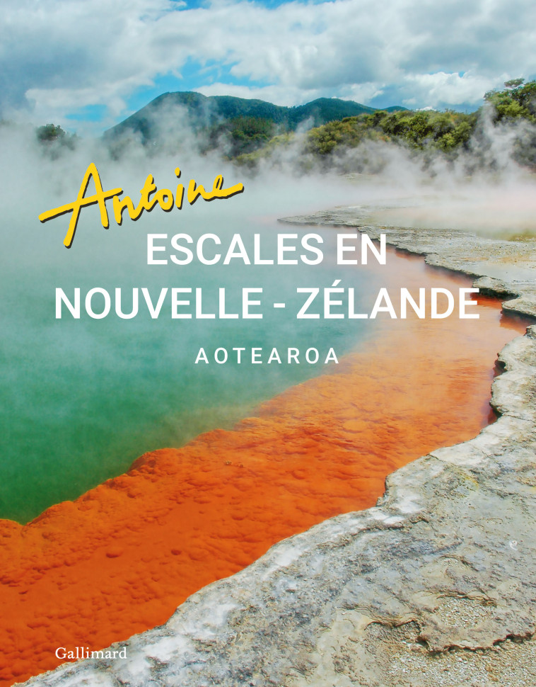 Escales en Nouvelle-Zélande -  ANTOINE - GALLIM LOISIRS