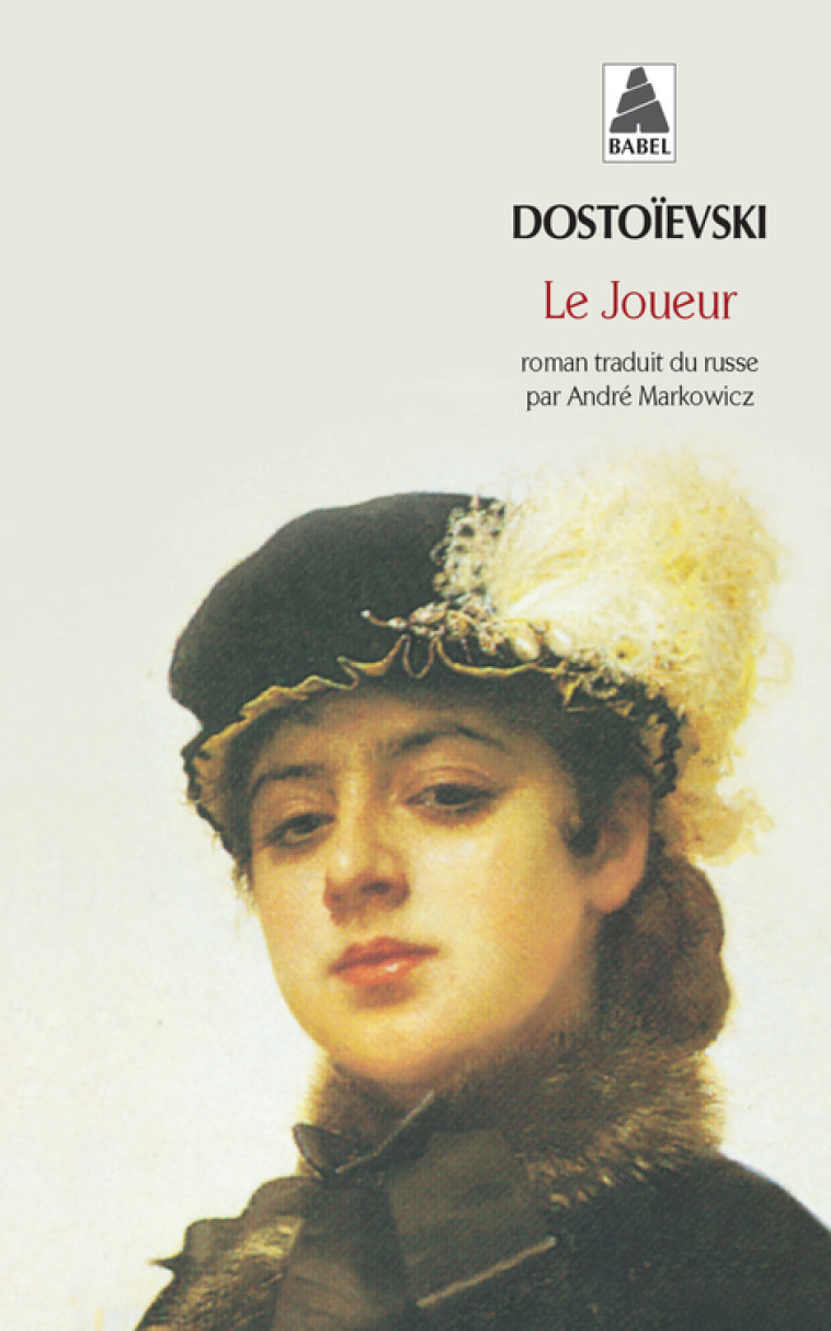 Le joueur - André Comte-Sponville, Fédor Dostoïevski, André Markowicz - ACTES SUD