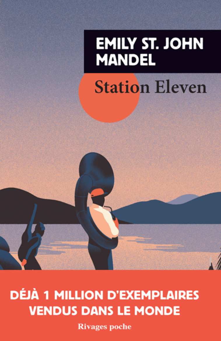 Station eleven - Emily St. john mandel, Gerard De cherge, François Guérif - RIVAGES