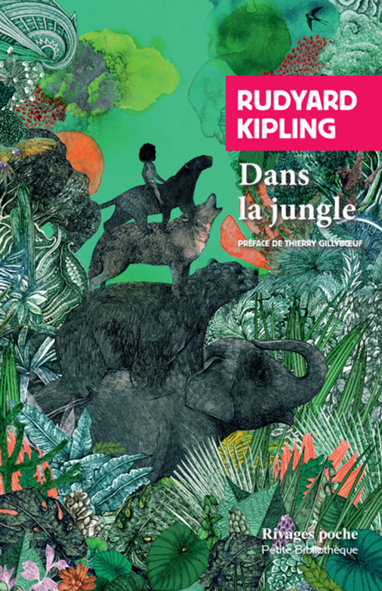 Dans la jungle - Rudyard Kipling, Thierry Gillyboeuf, Lidia Breda - RIVAGES