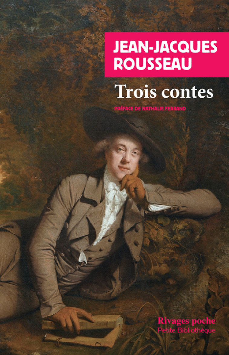 Trois contes - Jean-Jacques Rousseau, Nathalie Ferrand, Lidia Breda - RIVAGES