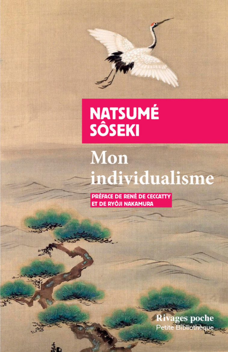 Mon individualisme - Natsume Soseki, Ryoji Nakamura, René de Ceccatty - RIVAGES