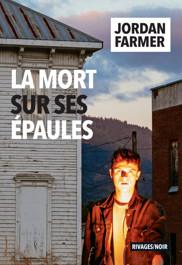 La mort sur ses épaules - Jordan Farmer, Simon Baril - RIVAGES