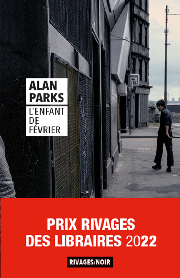 L'Enfant de février - Alan Parks, Olivier Deparis - RIVAGES