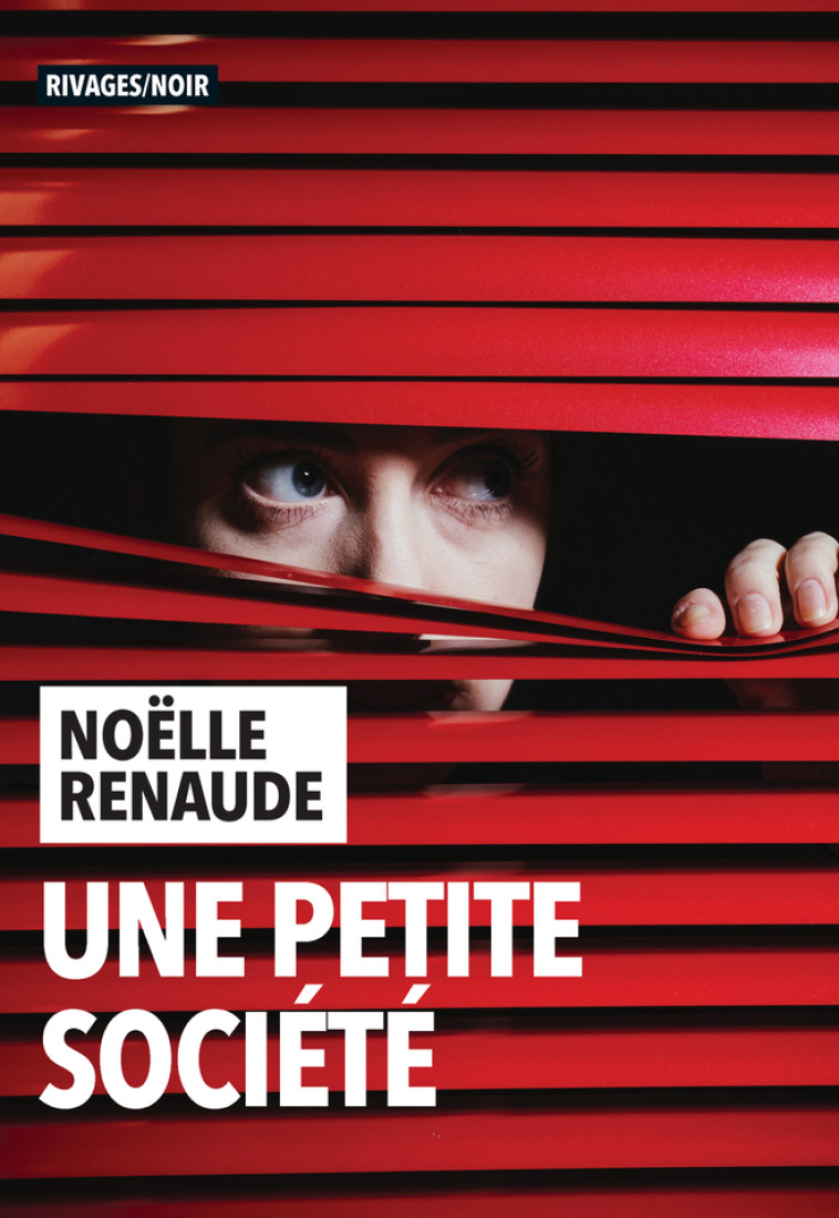 Une petite société - Noelle Renaude, Noelle Renaude - RIVAGES