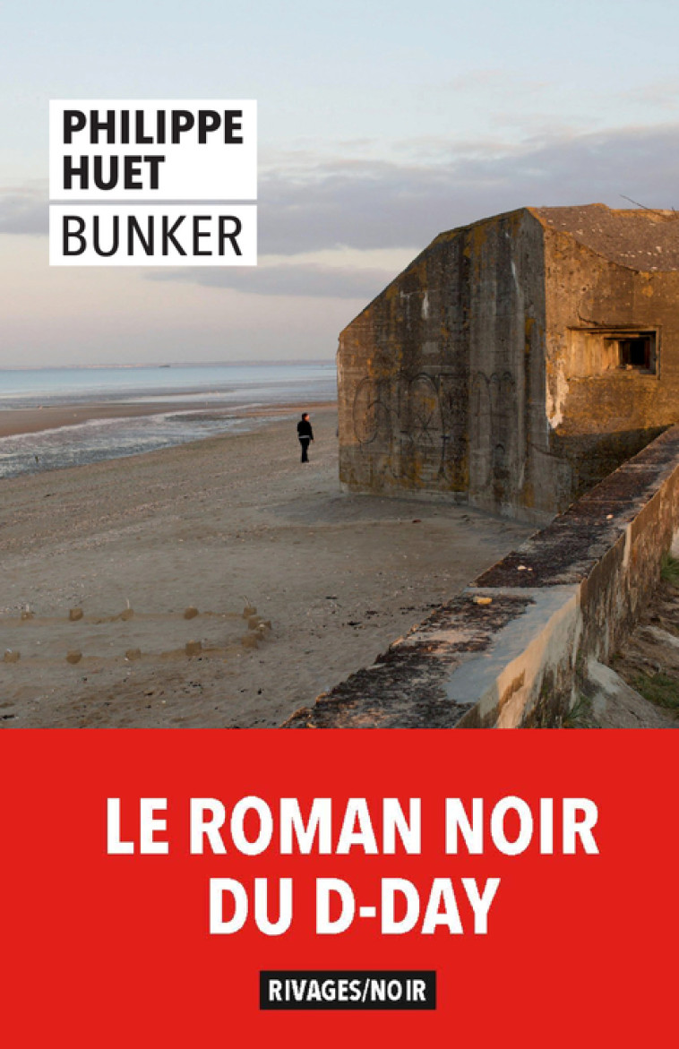 Bunker - Philippe Huet - RIVAGES