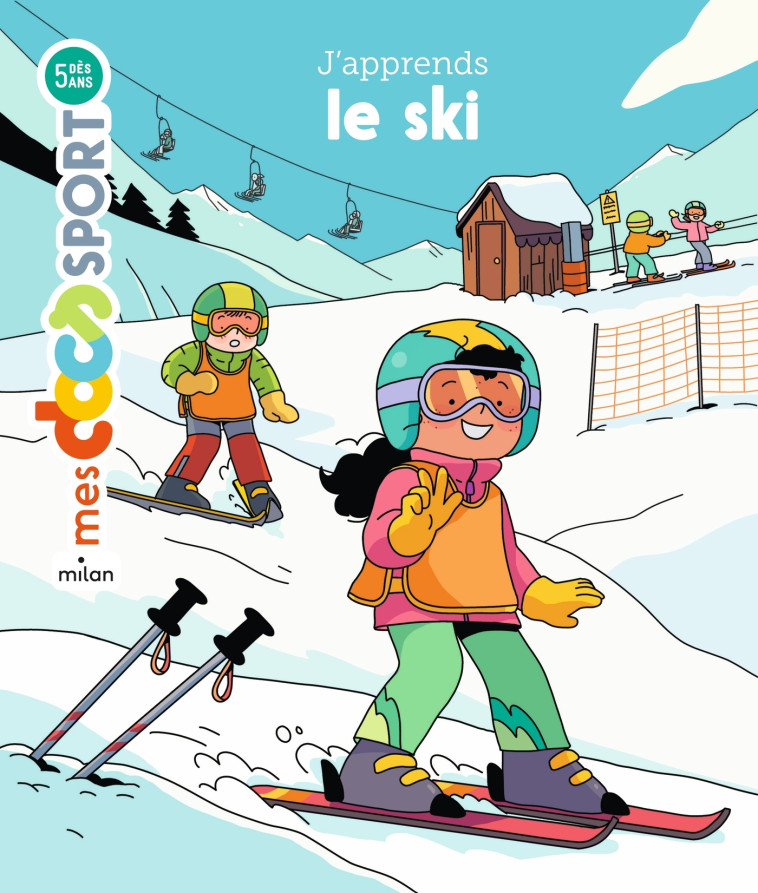 J'apprends le ski - Emmanuelle Ousset, Marie Spénale, Emmanuelle Ousset, Marie Spénale - MILAN