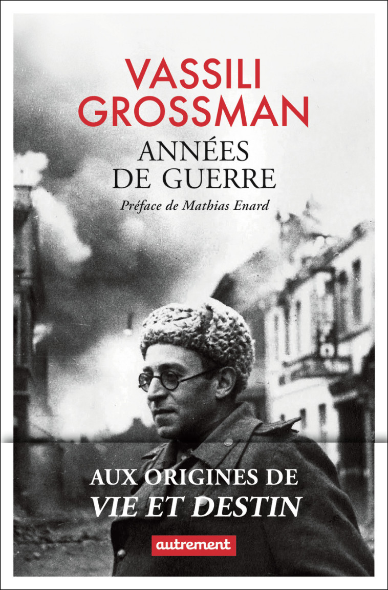 Années de guerre - Vassili Grossman, Mathias Énard - AUTREMENT