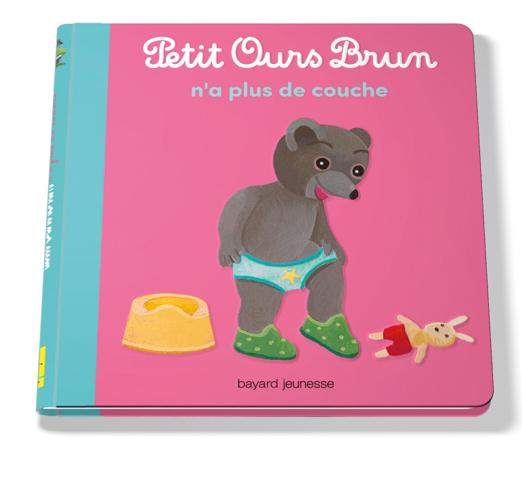 Petit Ours Brun n'a plus de couche - MARIE AUBINAIS, Céline Bour-Chollet, Danièle Bour - BAYARD JEUNESSE