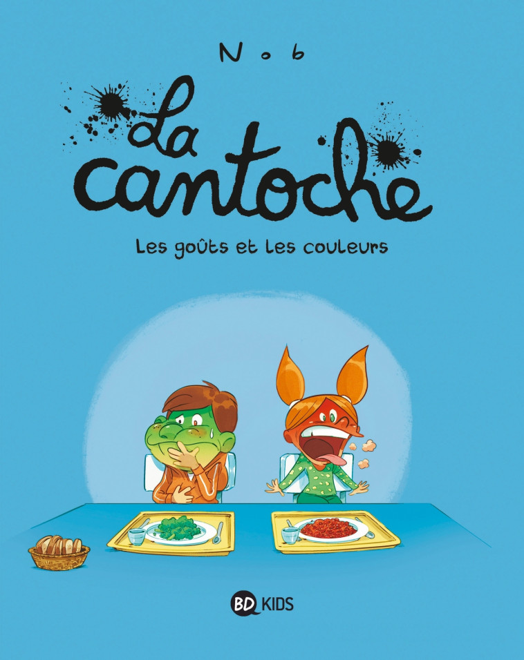 La cantoche, Tome 02 - Nob Nob,  Nob - BAYARD JEUNESSE