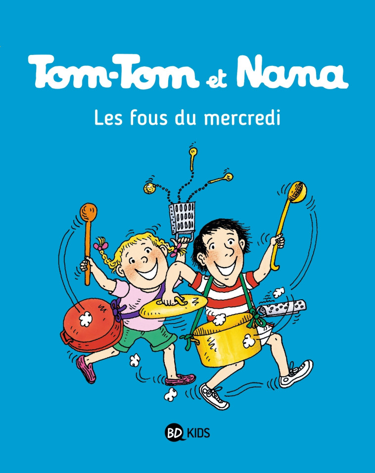 Tom-Tom et Nana, Tome 09 - Jacqueline Cohen, Bernadette Després, Évelyne Reberg, Catherine Viansson Ponte - BAYARD JEUNESSE