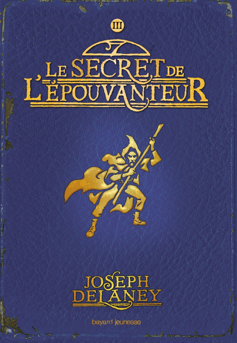 L'Épouvanteur poche, Tome 03 - Joseph Delaney, Marie-Hélène Delval, David Wyatt - BAYARD JEUNESSE