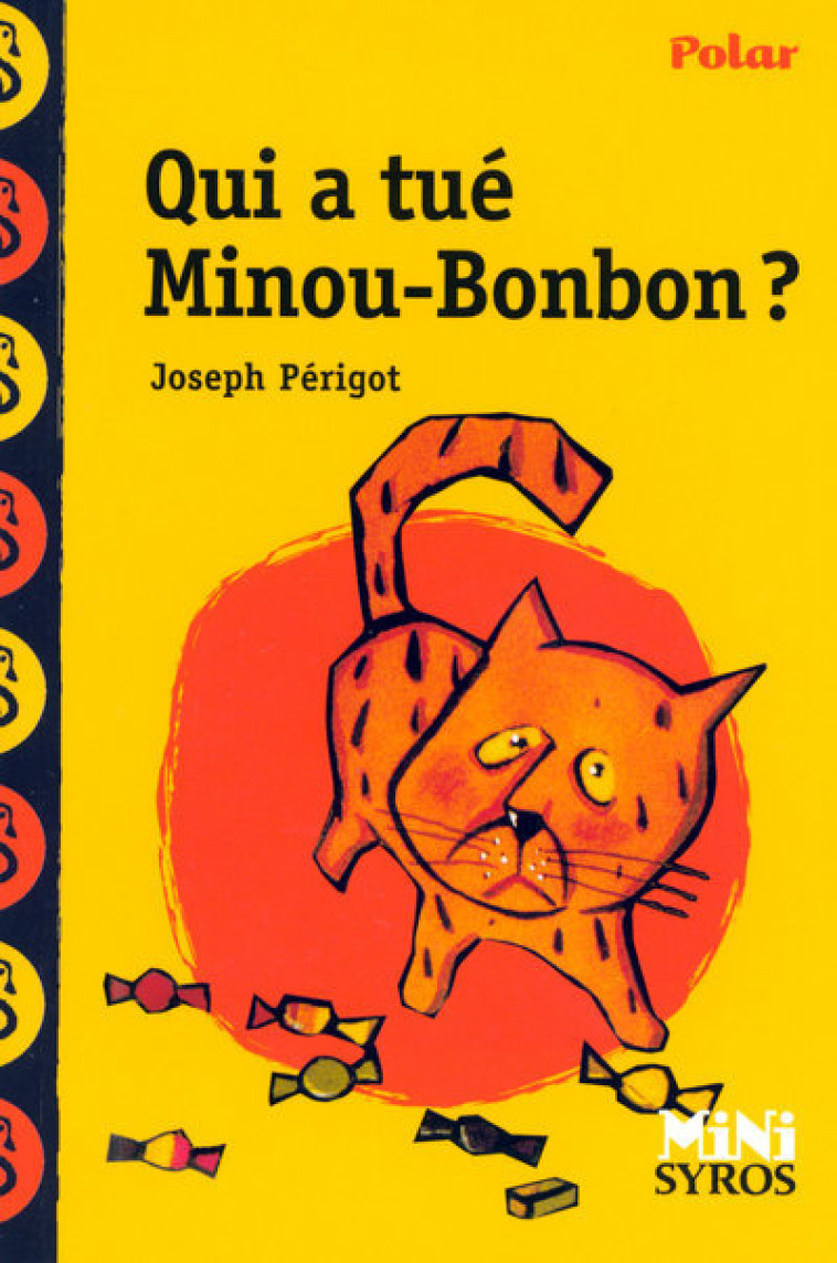 Qui a tué Minou Bonbon ? - JOSEPH PERIGOT, Antonin Louchard - SYROS JEUNESSE