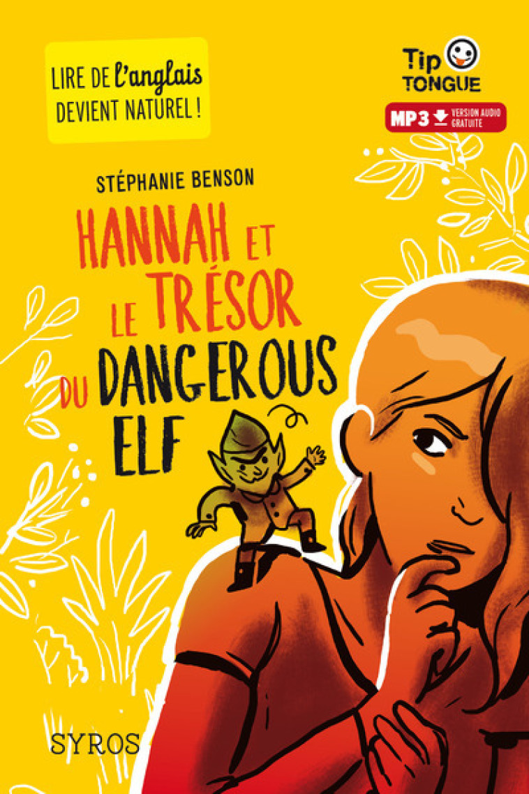 Hannah et le trésor du Dangerous Elf - Stéphanie Benson, Julien Castanié - SYROS JEUNESSE