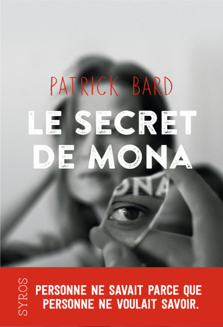 Le secret de Mona - Patrick Bard, Patrick Bard - SYROS JEUNESSE