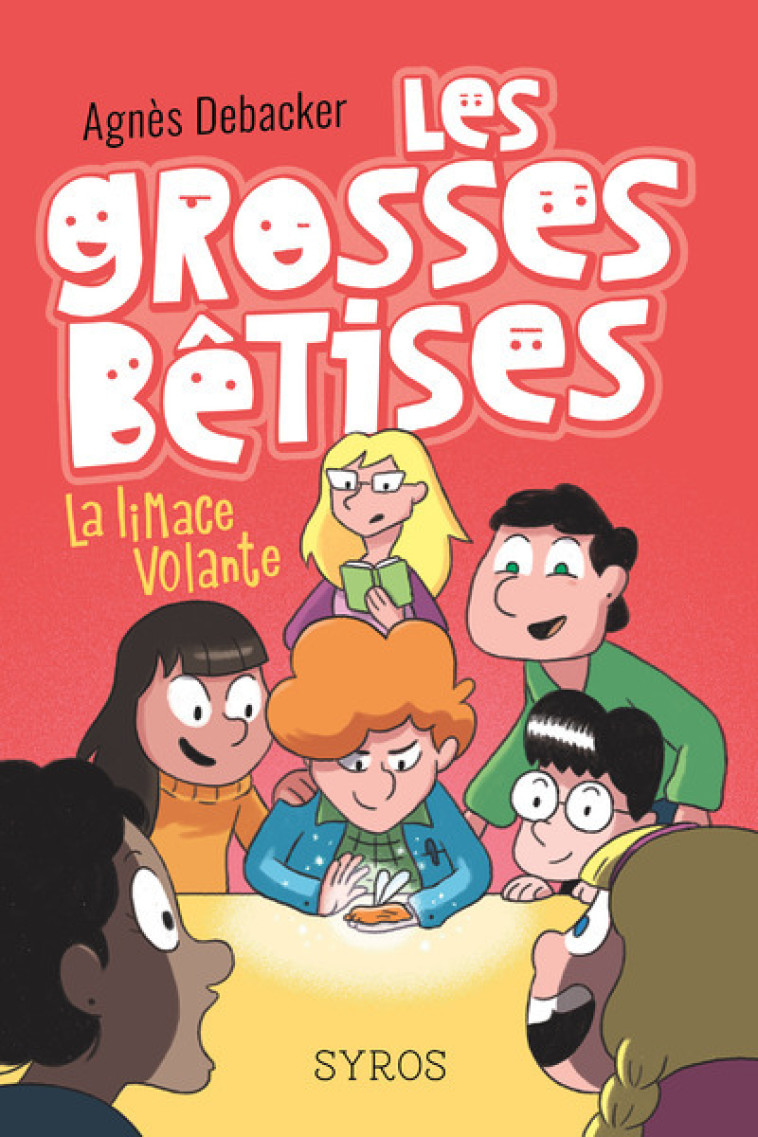 Les grosses bêtises - tome 1 La limace volante - Agnès Debacker, Mathieu Demore - SYROS JEUNESSE