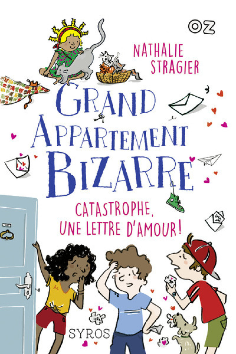 Grand appartement bizarre - tome 4 Catastrophe, une lettre d'amour ! - Nathalie Stragier, Clémence Pénicaud - SYROS JEUNESSE