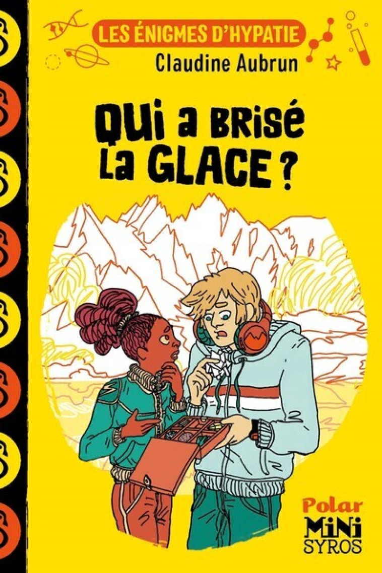 Les énigmes d'Hypatie : Qui a brisé la glace ? - Claudine Aubrun, Marion Duclos - SYROS JEUNESSE