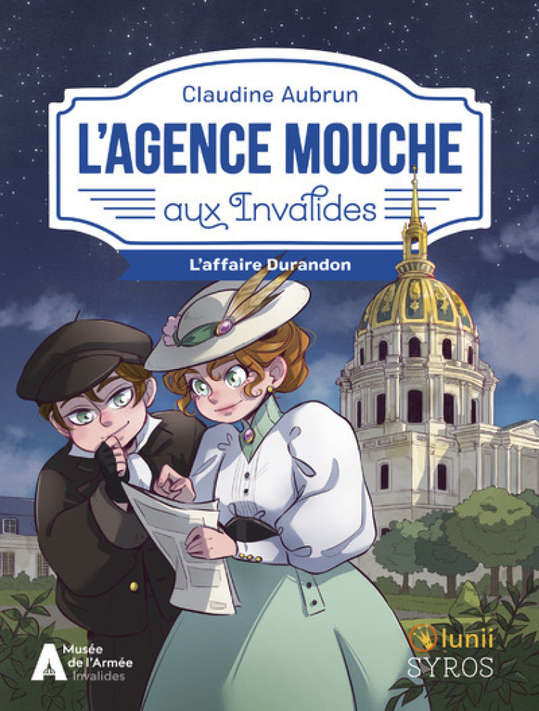 L'Agence Mouche aux Invalides - L'affaire Durandon - Claudine Aubrun, Morgane Lafille - SYROS JEUNESSE