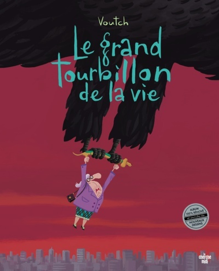 Le grand tourbillon de la vie - Nouvelle édition - Voutch Voutch - CHERCHE MIDI