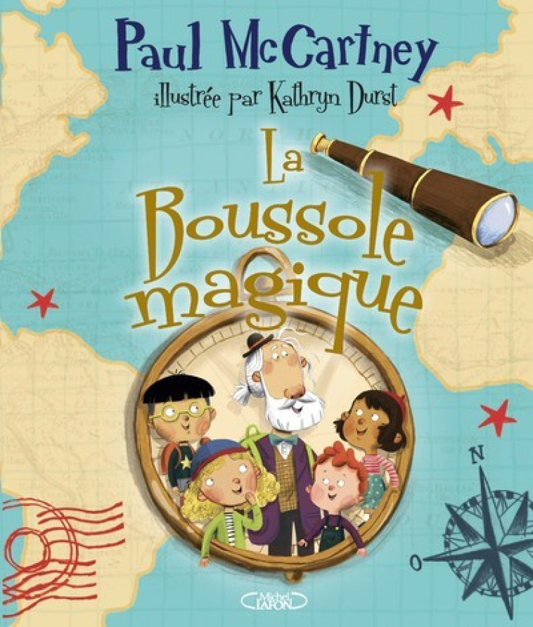 La Boussole magique - Paul McCartney, Kathryn DURST, Collectif Collectif - MICHEL LAFON